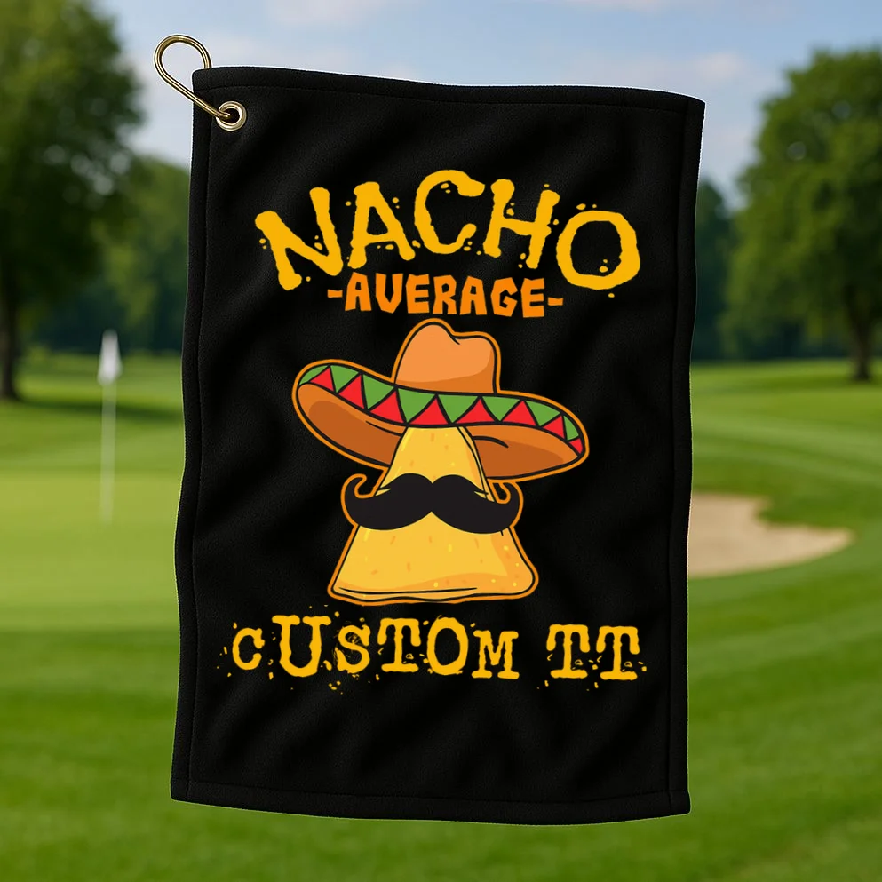 Funny Personalized Meme Nacho Average Custom Text Name Golf Towel - Front 1