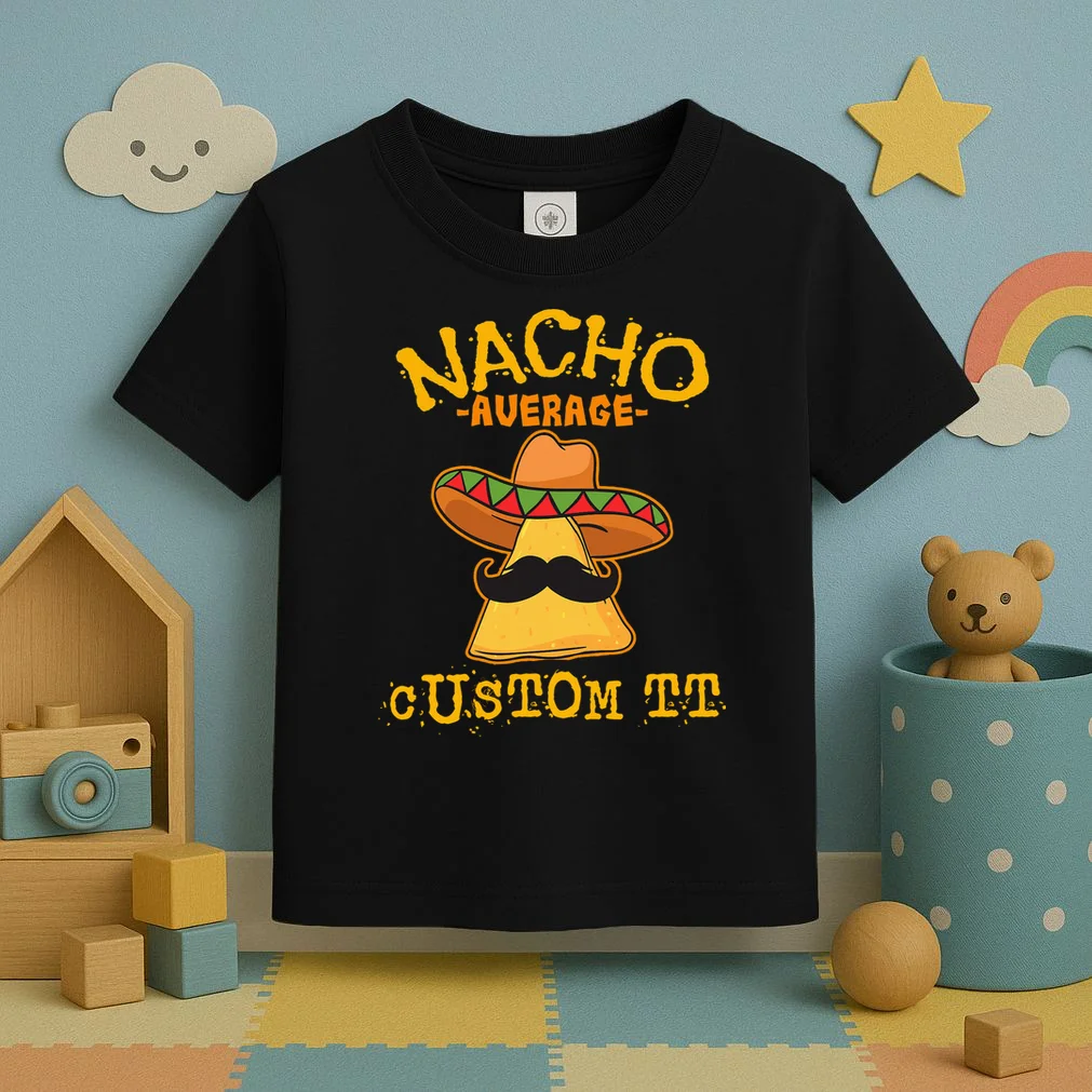 Funny Personalized Meme Nacho Average Custom Text Name Toddler T-Shirt - Front 2