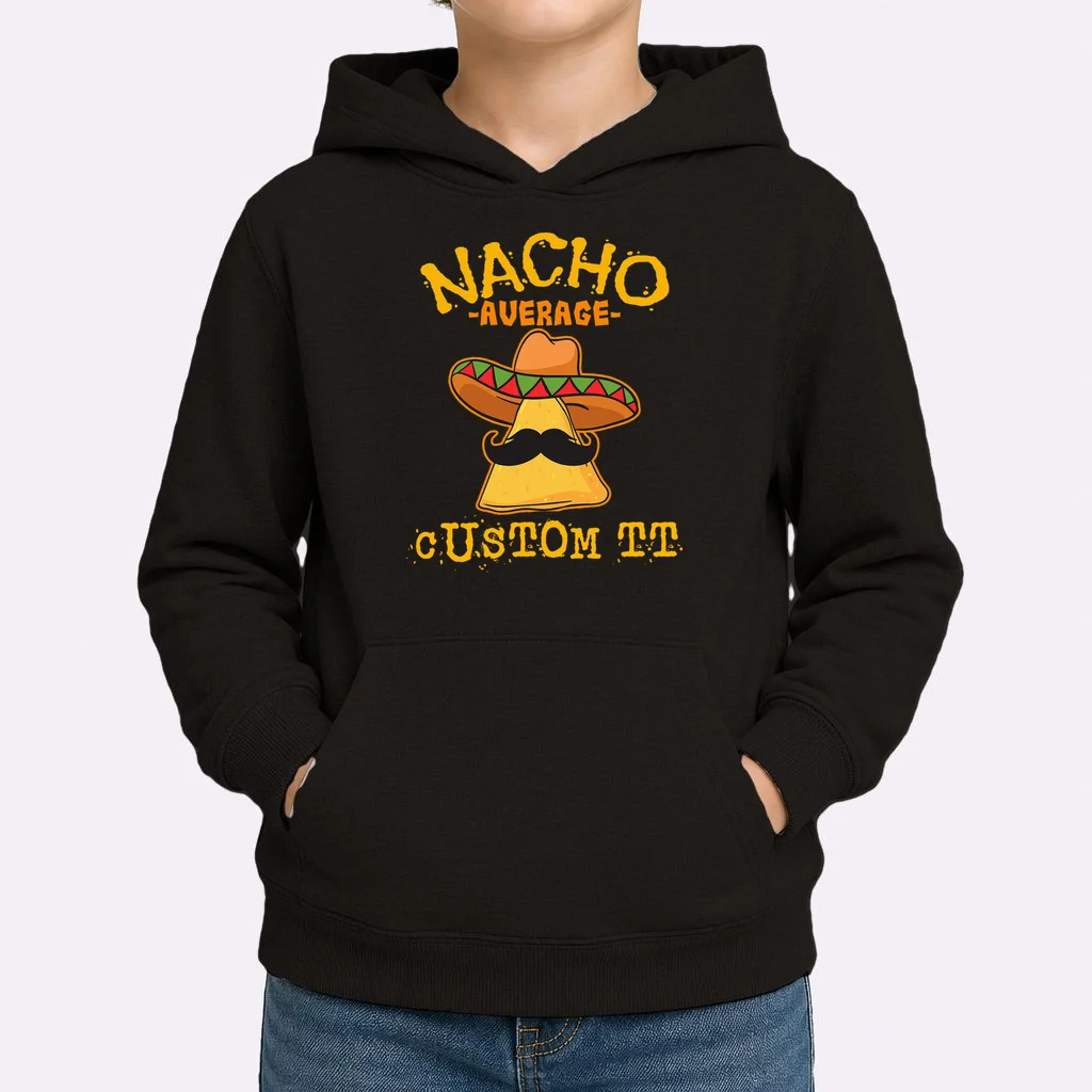 Funny Personalized Meme Nacho Average Custom Text Name Kids Hoodie - Front 1
