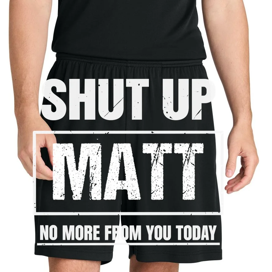 Funny Sarcastic Quote Custom Gift - Shut Up Matt Distressed Typography Humor Design Men's Shorts - Front 1