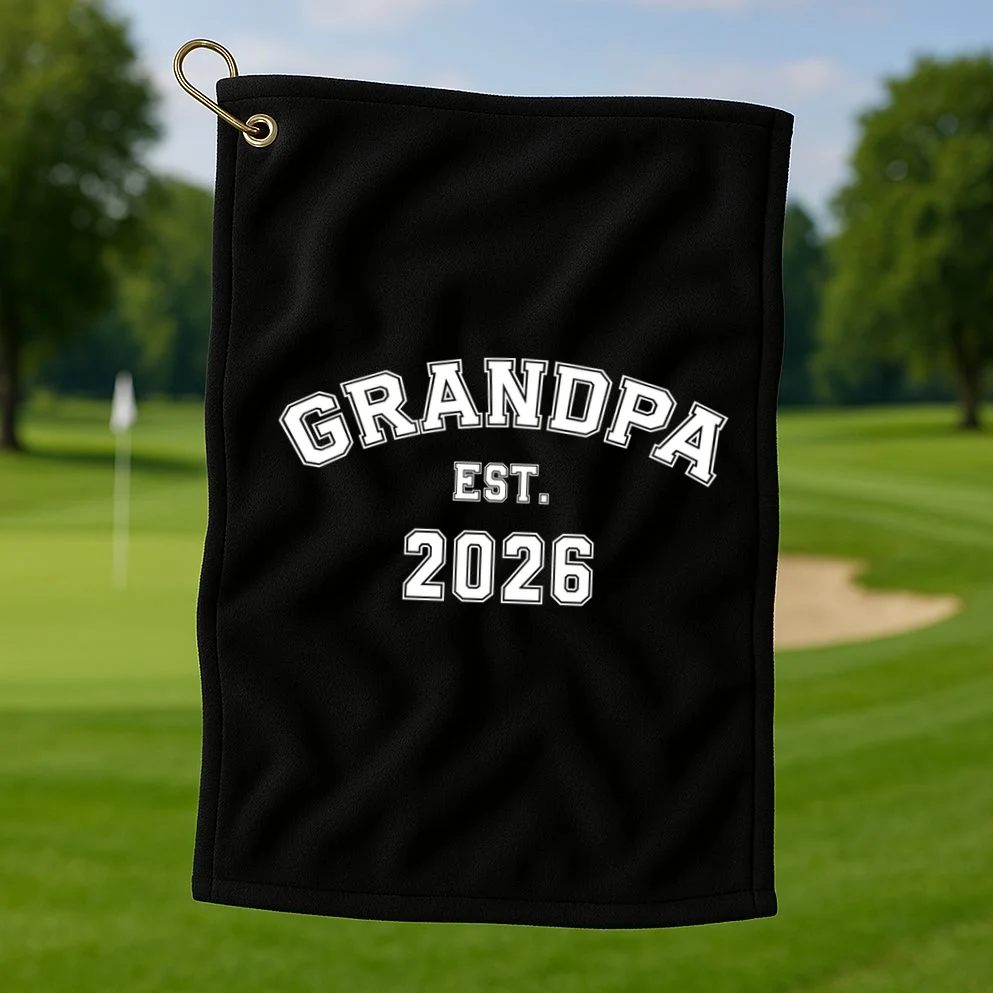 Grandpa Est 2026, Custom Text and year, Est, Dad, fathers day - Personalized Family Golf Towel - Front 1