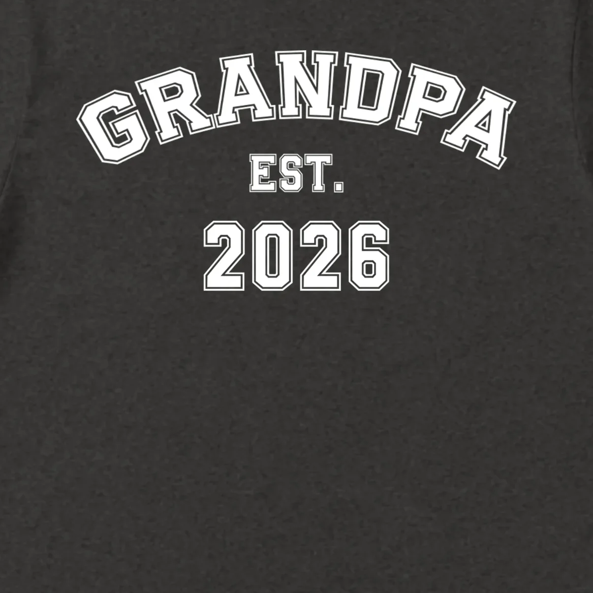 Grandpa Est 2026, Custom Text and year, Est, Dad, fathers day - Personalized Family Men's T-Shirt - Front - Close-up
