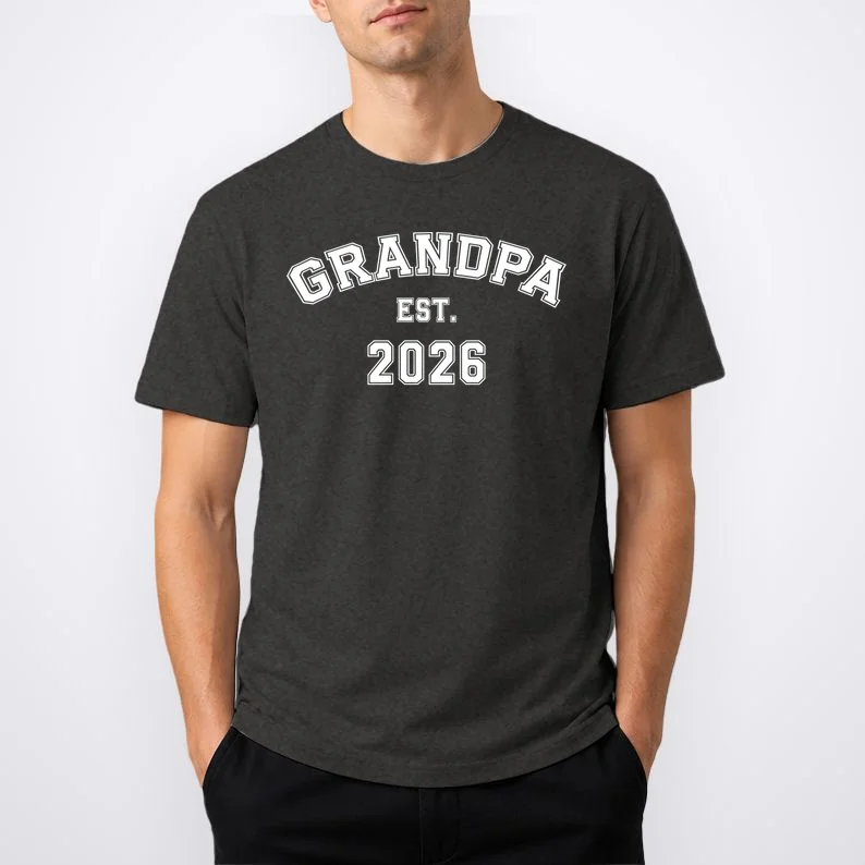 Grandpa Est 2026, Custom Text and year, Est, Dad, fathers day - Personalized Family T-Shirt - Front 1