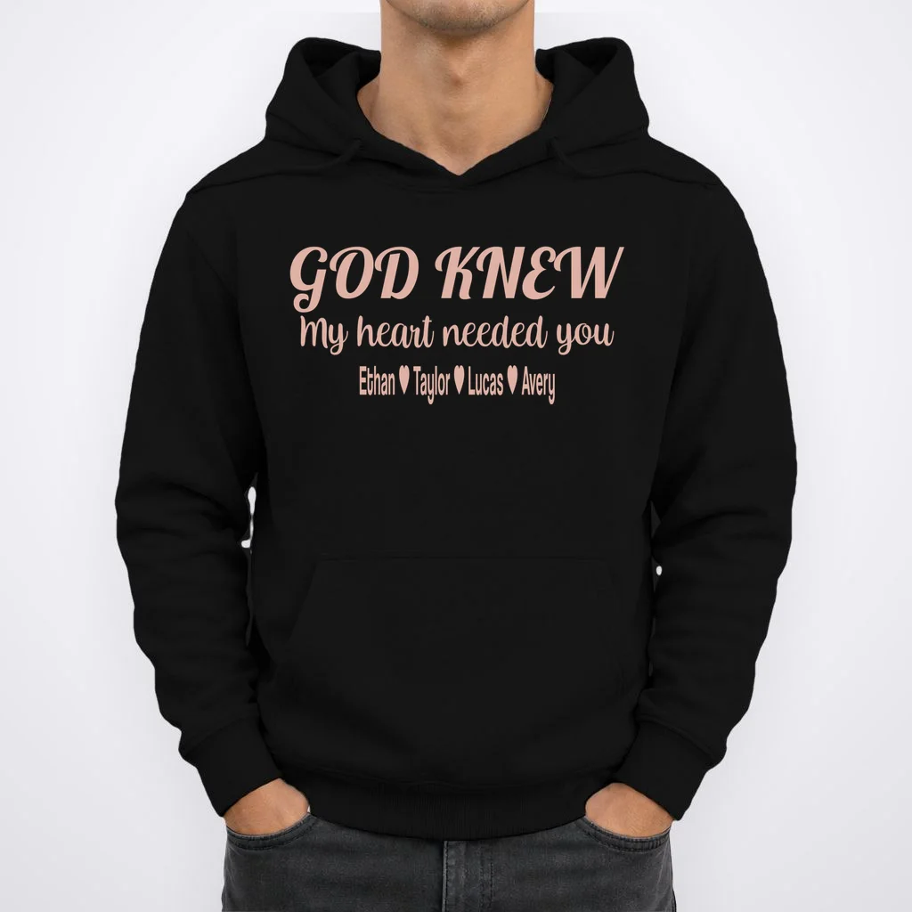 God Knew My Heart Needed You – Personalized Family Love Design Men's Hoodie - Front 1