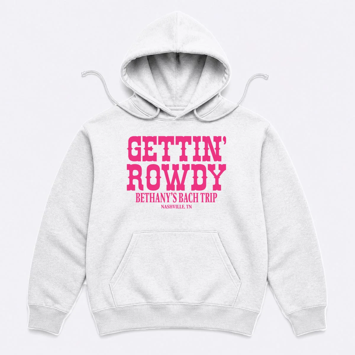 GETTIN' ROWDY Custom Bachelorette Trip Personalized Name Hoodie - Front