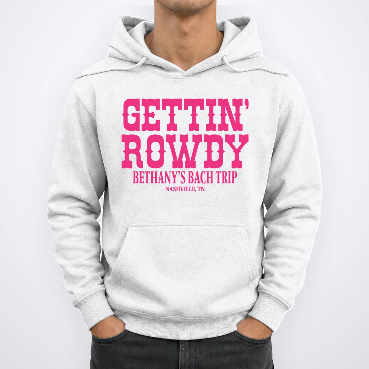 GETTIN' ROWDY Custom Bachelorette Trip Personalized Name Hoodie - Front 1