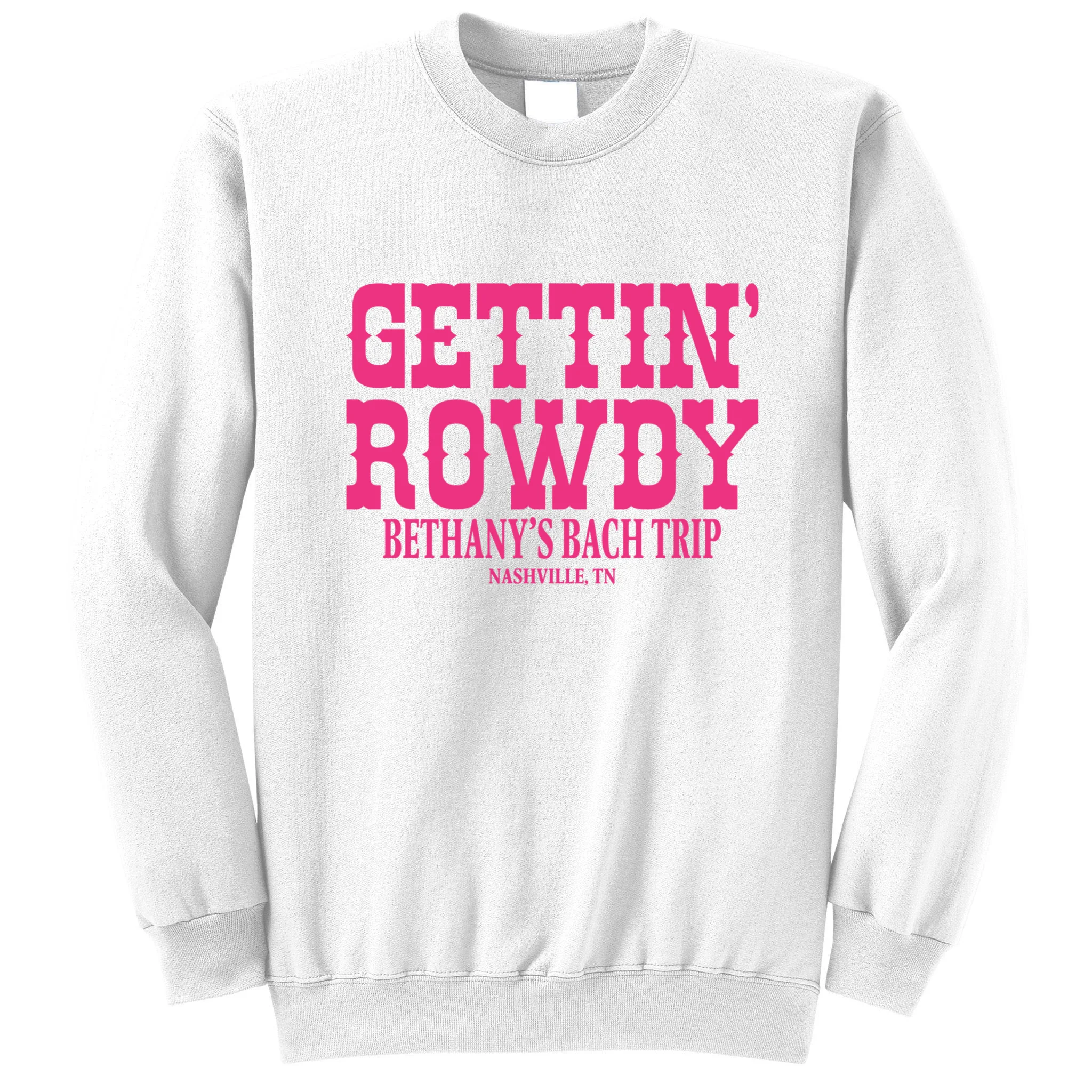 GETTIN' ROWDY Custom Bachelorette Trip Personalized Name Men's Sweatshirt - Front
