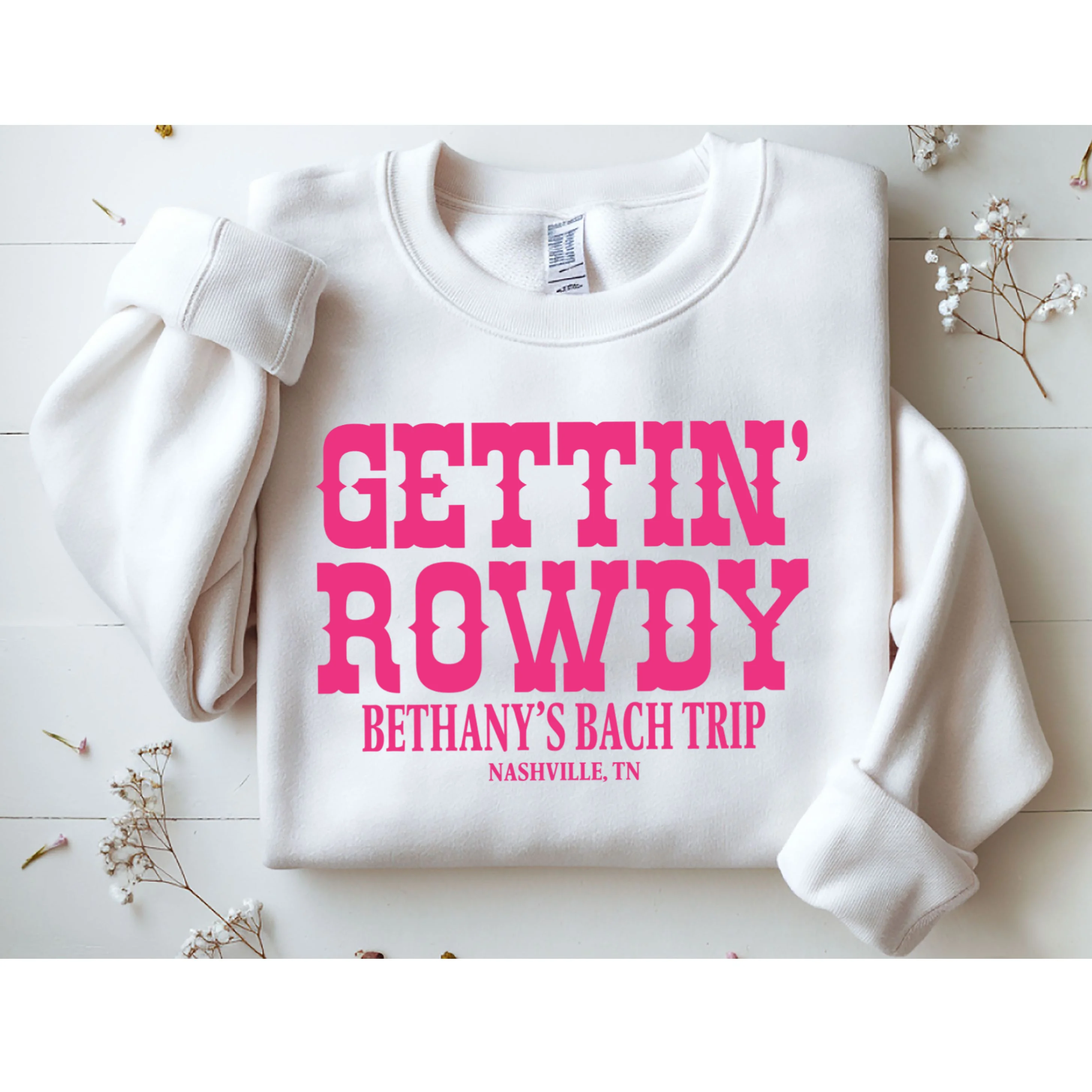 GETTIN' ROWDY Custom Bachelorette Trip Personalized Name Sweatshirt - Front 1
