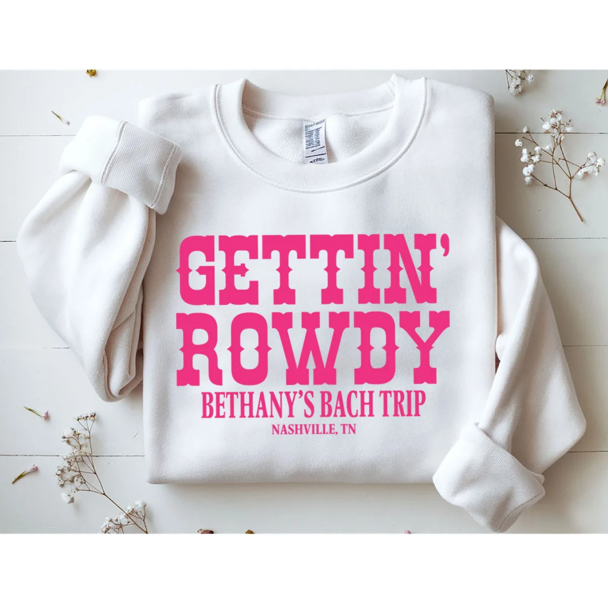 GETTIN' ROWDY Custom Bachelorette Trip Personalized Name Sweatshirt - Front 1