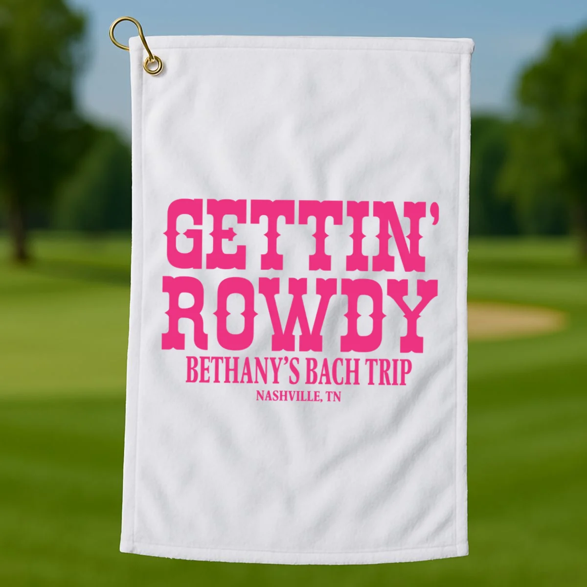GETTIN' ROWDY Custom Bachelorette Trip Personalized Name Golf Towel - Front 1