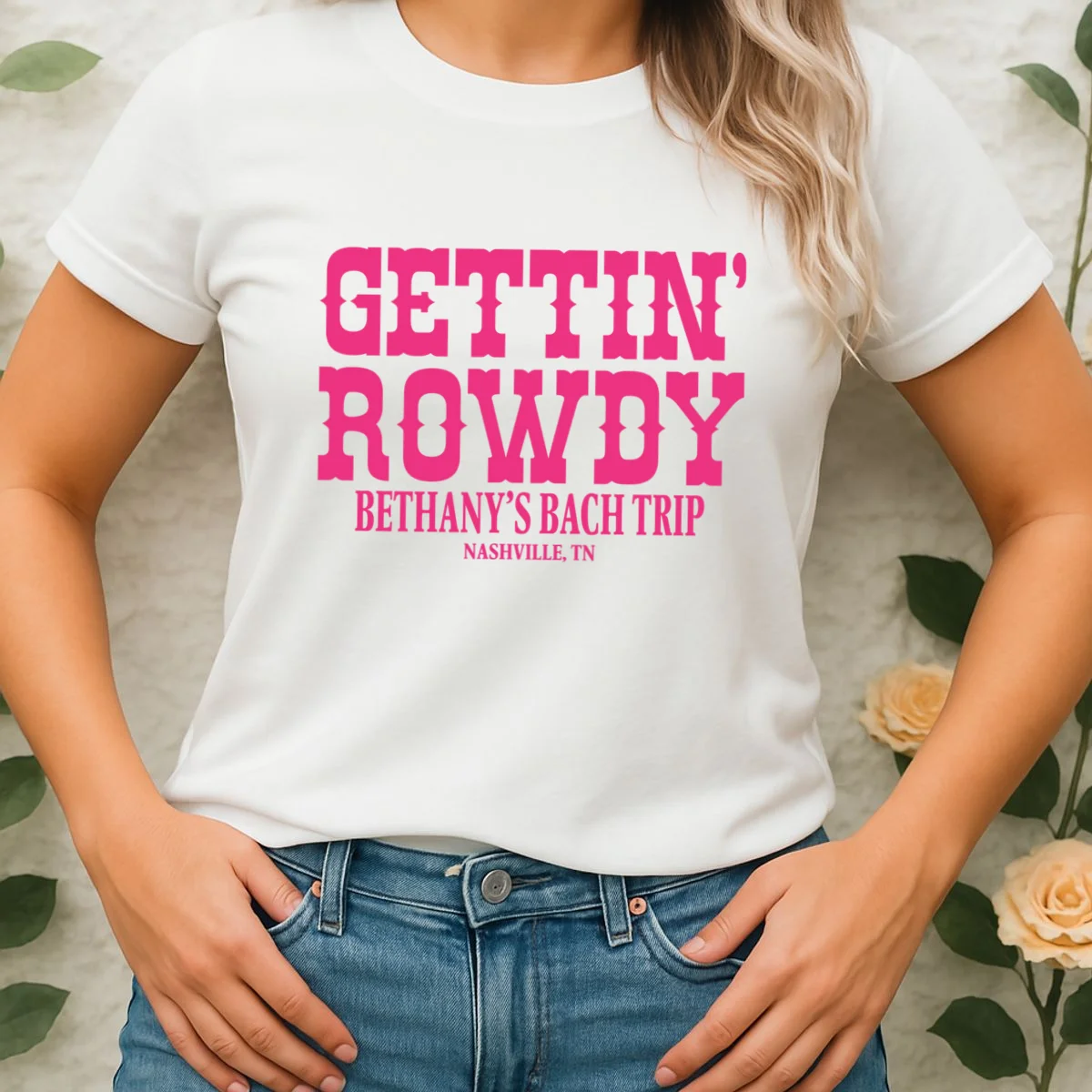 GETTIN' ROWDY Custom Bachelorette Trip Personalized Name Women's T-Shirt - Front 1