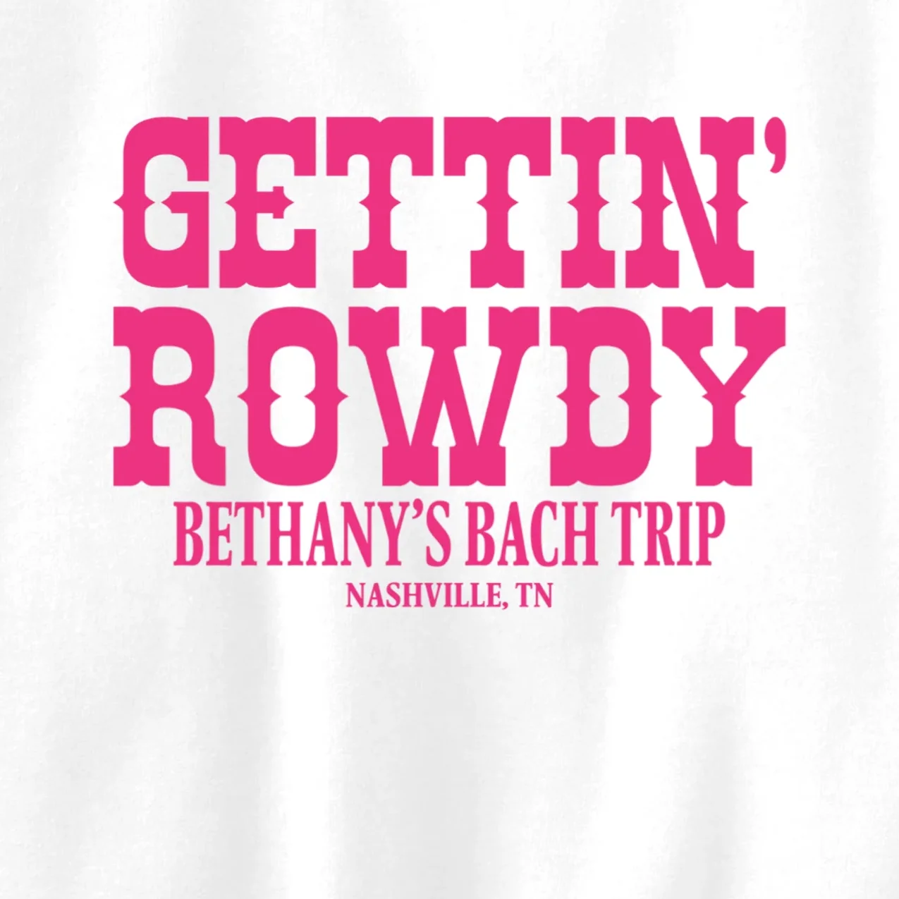 GETTIN' ROWDY Custom Bachelorette Trip Personalized Name Kids Sweatshirt - Front - Close-up