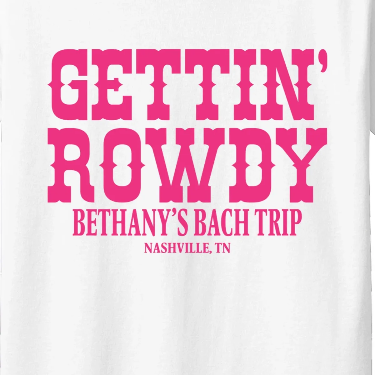 GETTIN' ROWDY Custom Bachelorette Trip Personalized Name Kids T-Shirt - Front - Close-up