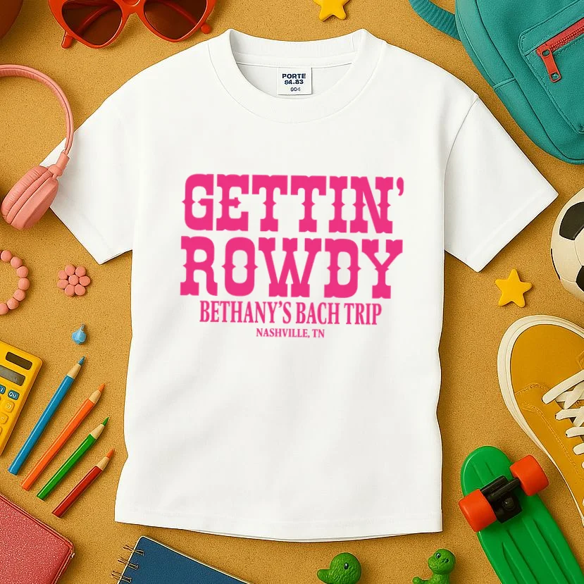 GETTIN' ROWDY Custom Bachelorette Trip Personalized Name Kids T-Shirt - Front 2
