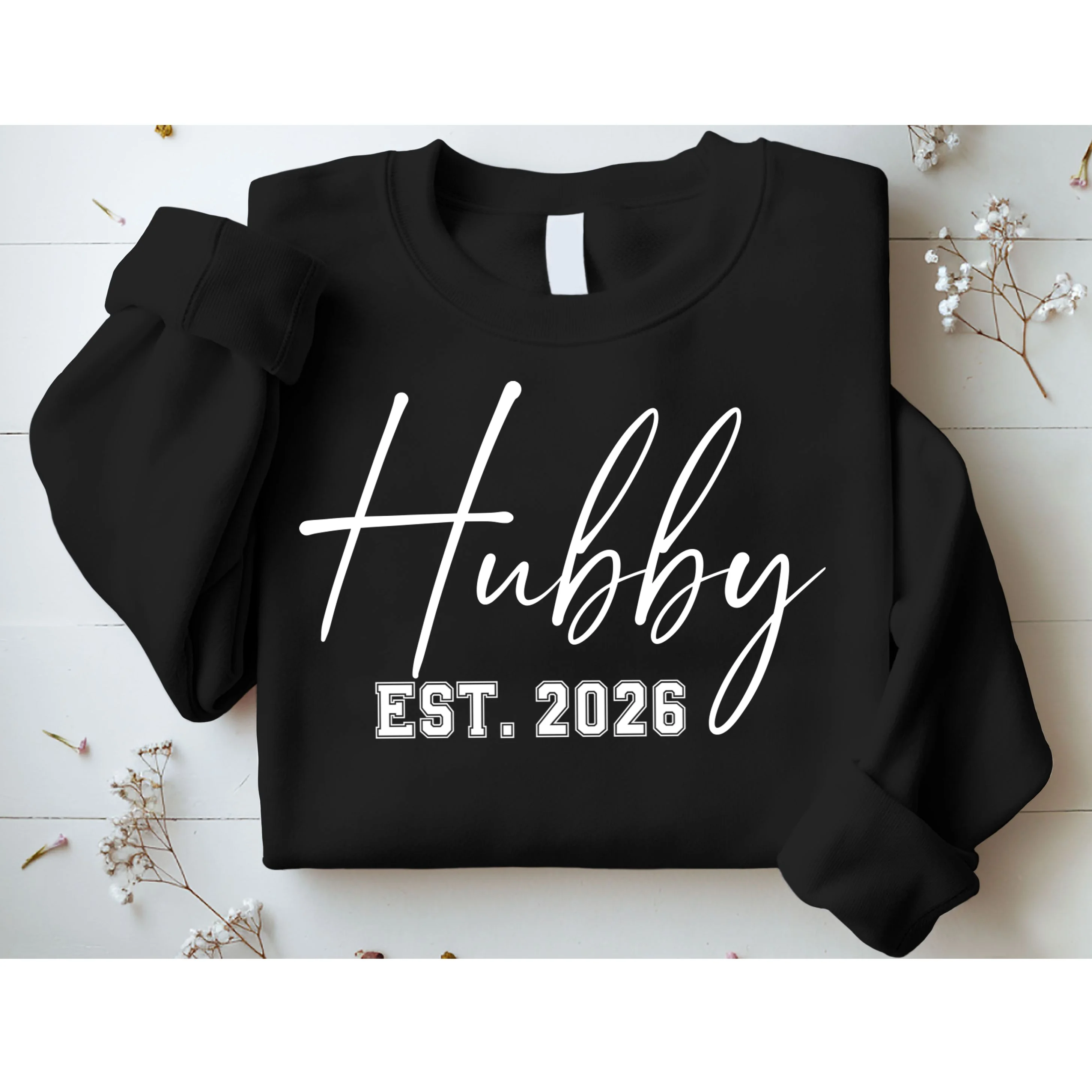 Hubby Est – Customizable Year Wedding Gift for Anniversary Sweatshirt - Front 1