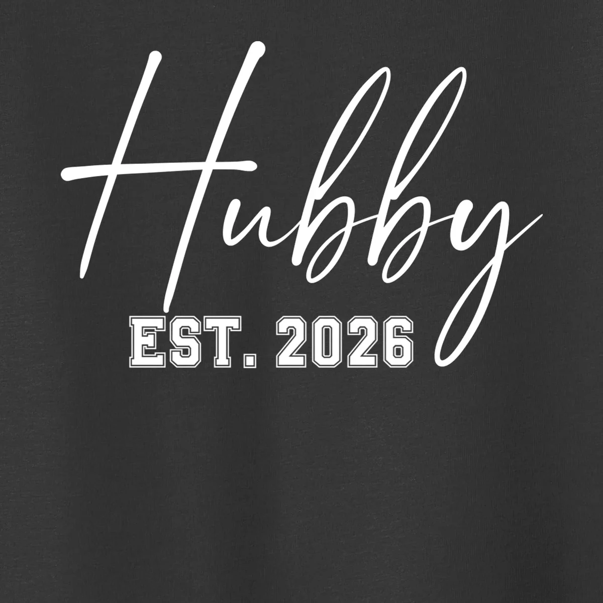 Hubby Est – Customizable Year Wedding Gift for Anniversary Toddler T-Shirt - Front - Close-up