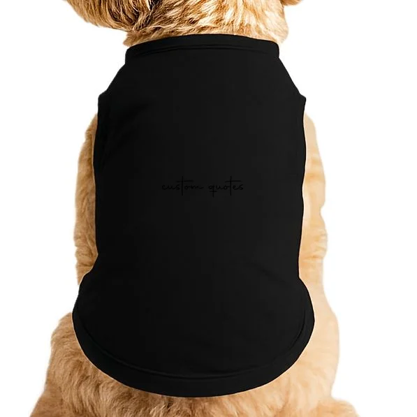 Custom Quote T-shirt - Personalized Text & Inspirational Saying Tee Doggie Tank Front