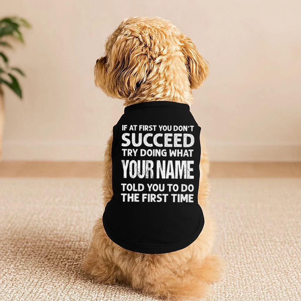 If At First You Don't Succeed Funny Custom Name Personalized Doggie Tank - Front 1