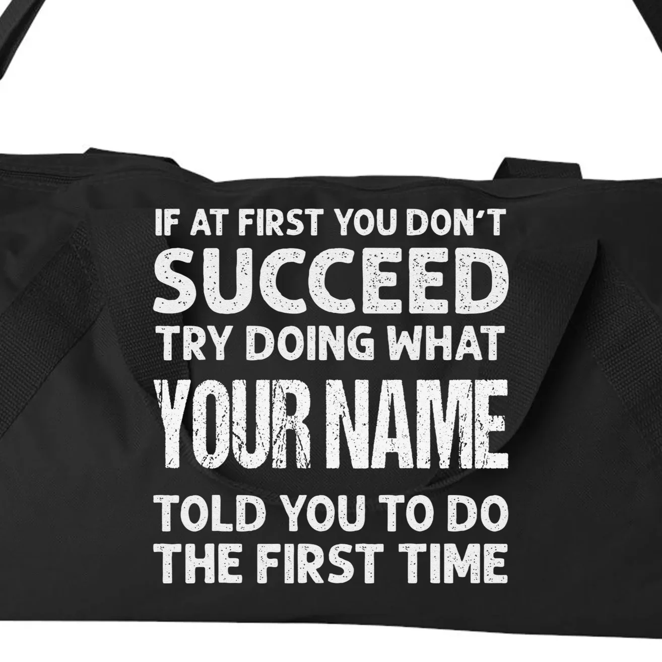 If At First You Don't Succeed Funny Custom Name Personalized Duffel Bag - Front - Close-up