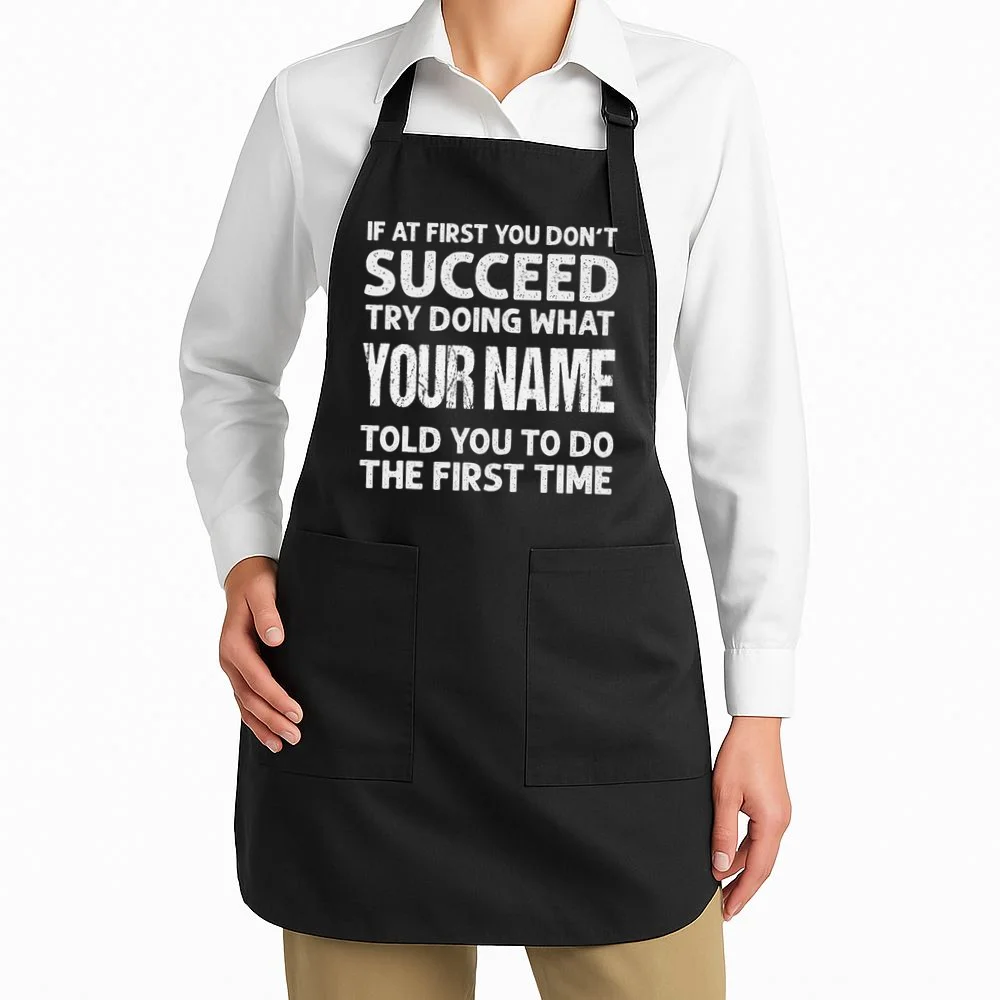 If At First You Don't Succeed Funny Custom Name Personalized Apron - Front 1