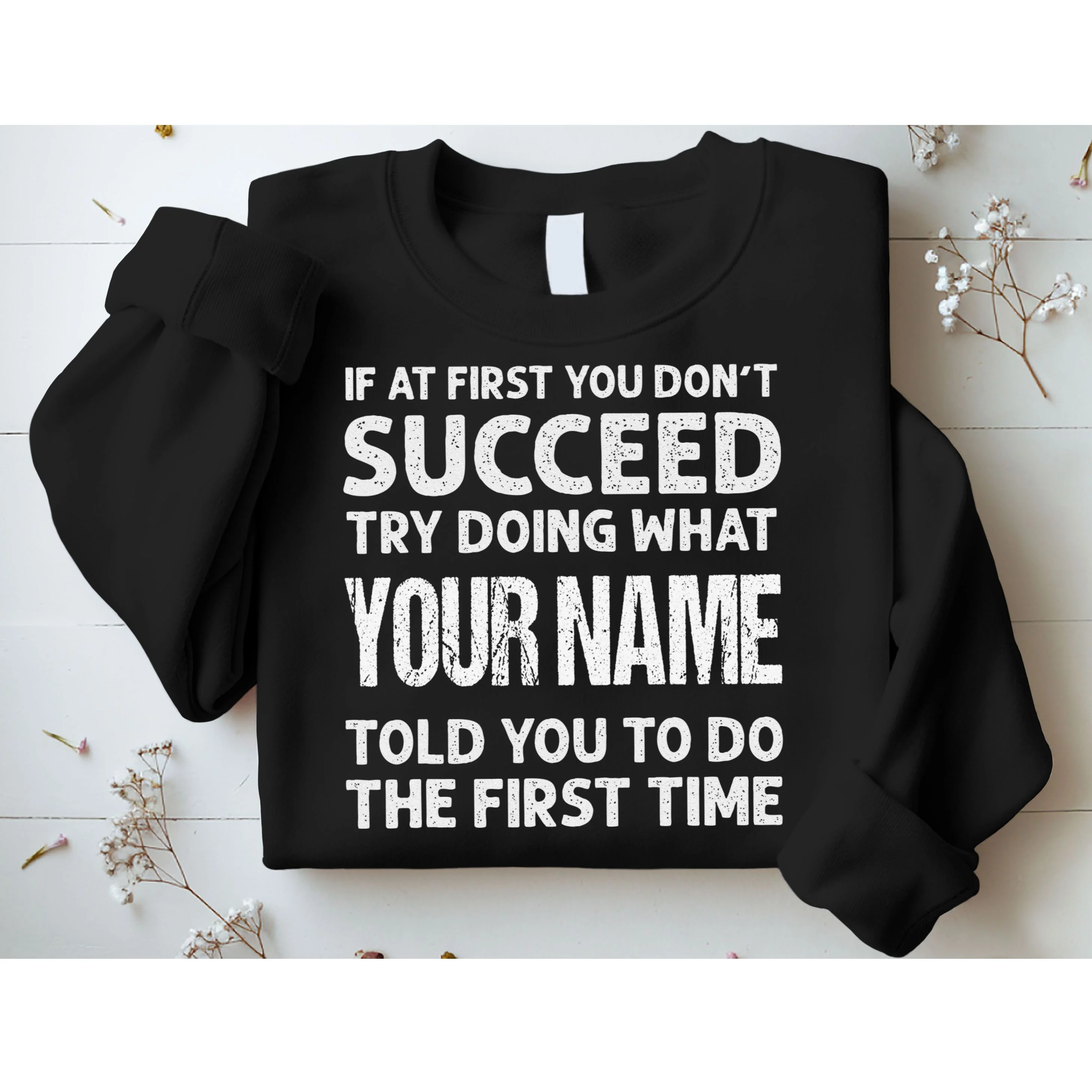 If At First You Don't Succeed Funny Custom Name Personalized Sweatshirt - Front 1