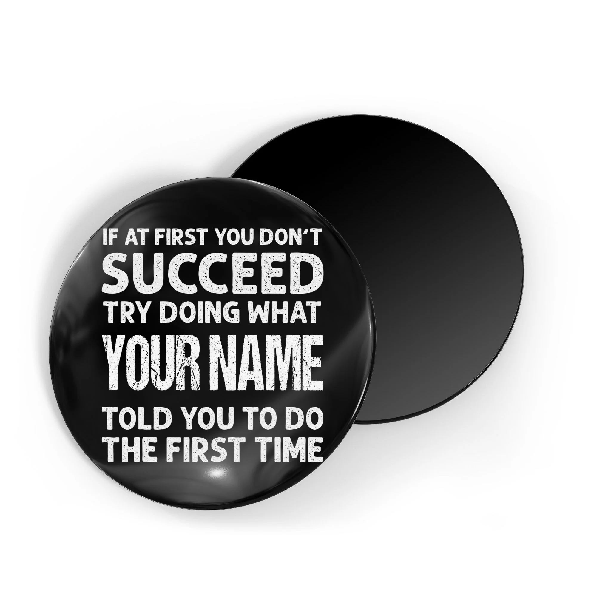 If At First You Don't Succeed Funny Custom Name Personalized Magnet - Front