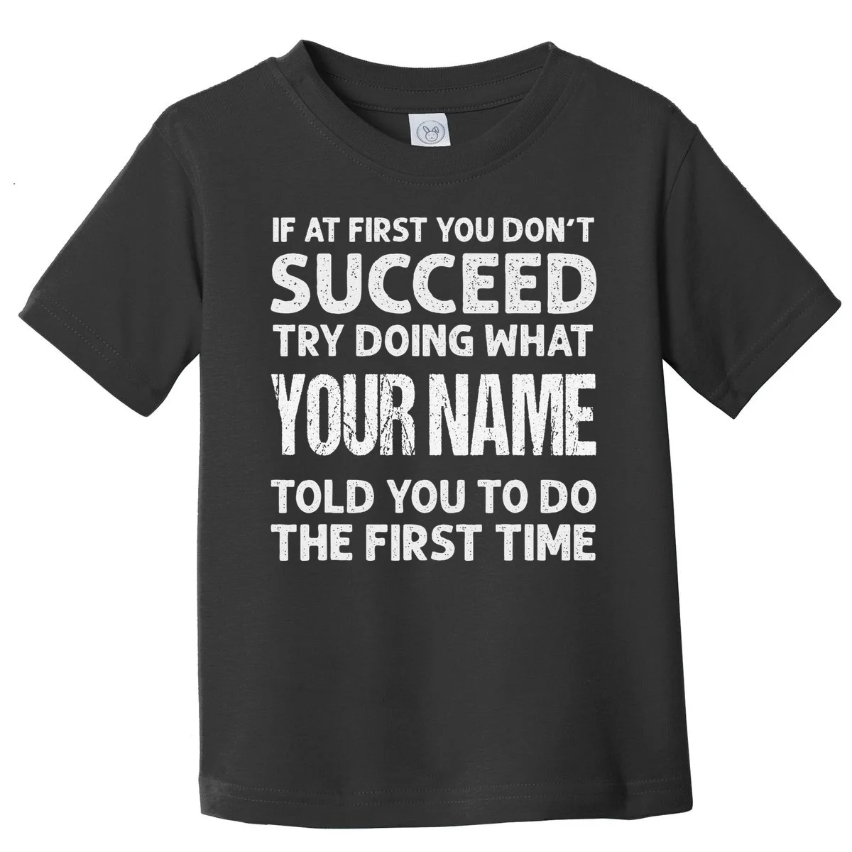If At First You Don't Succeed Funny Custom Name Personalized Toddler T-Shirt - Front