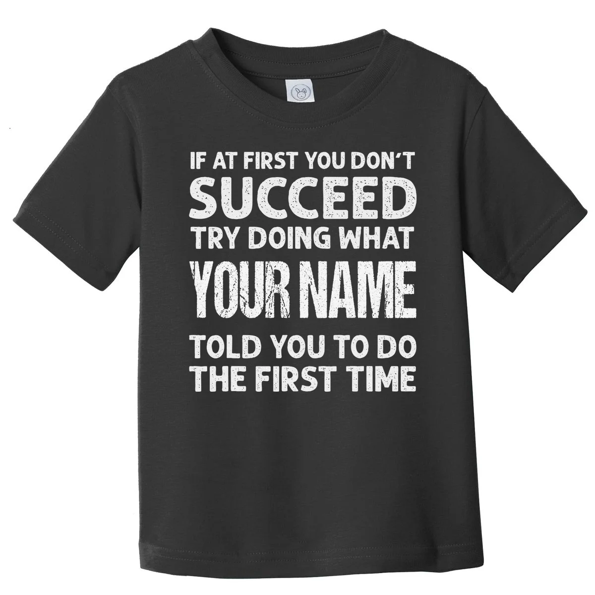 If At First You Don't Succeed Funny Custom Name Personalized Toddler T-Shirt - Front