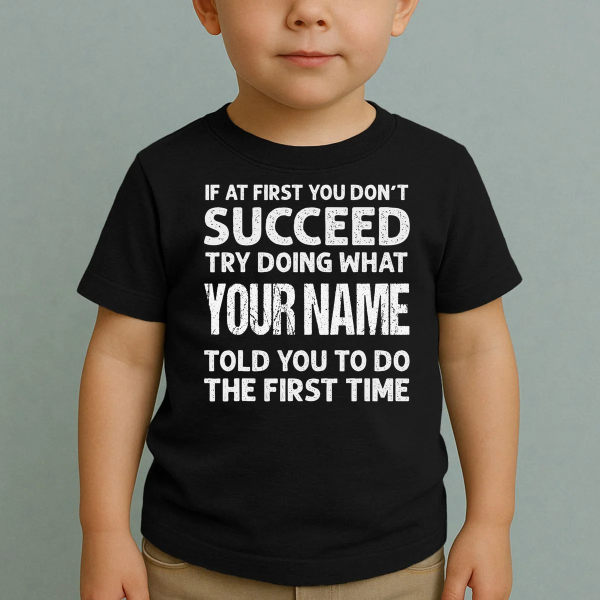 If At First You Don't Succeed Funny Custom Name Personalized Toddler T-Shirt - Front 1
