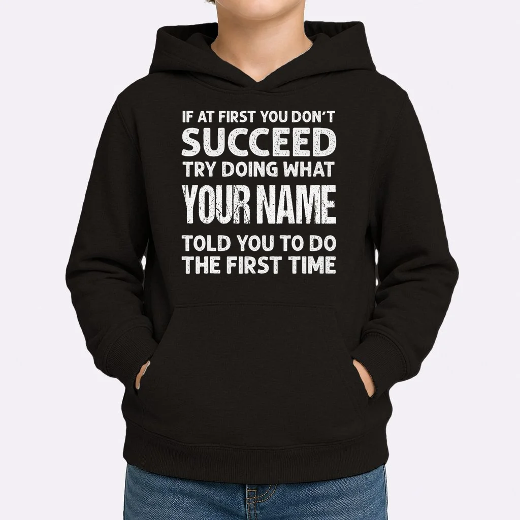 If At First You Don't Succeed Funny Custom Name Personalized Kids Hoodie - Front 1