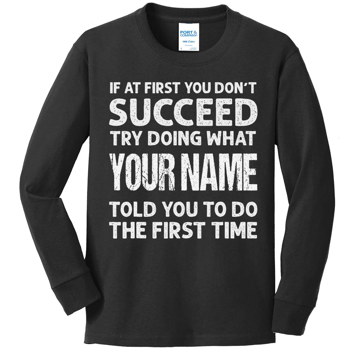 If At First You Don't Succeed Funny Custom Name Personalized Kids Long Sleeve Shirt - Front