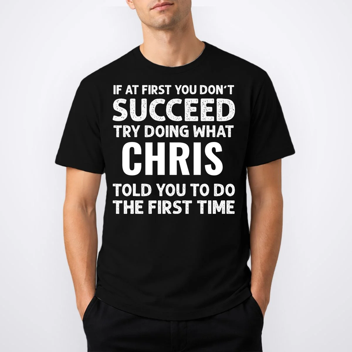If At First You Don't Succeed Funny Name Personalized Custom T-Shirt - Front 1