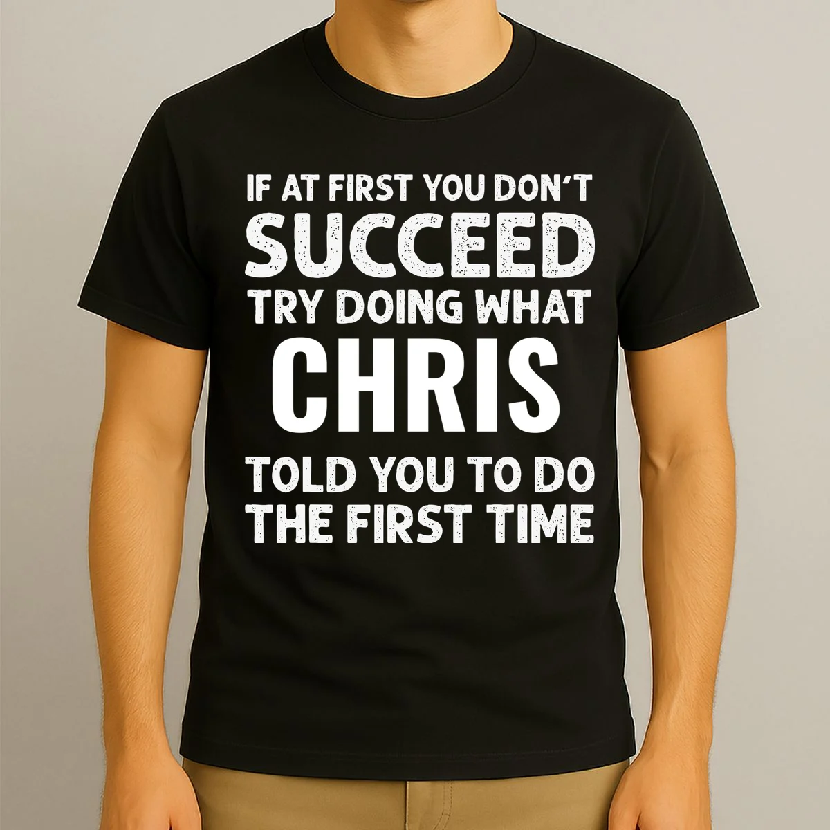 If At First You Don't Succeed Funny Name Personalized Custom T-Shirt - Front 3