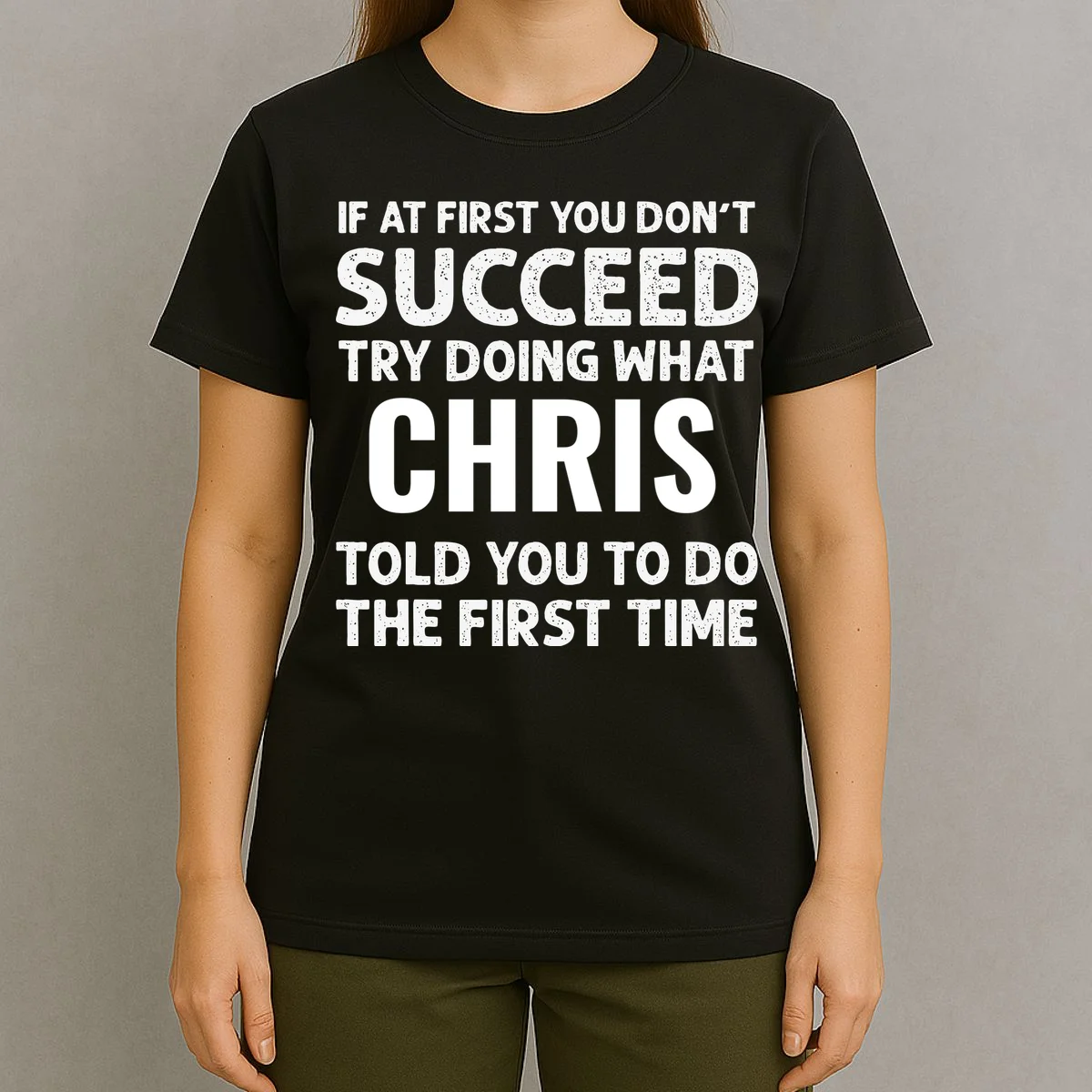 If At First You Don't Succeed Funny Name Personalized Custom T-Shirt - Front 4