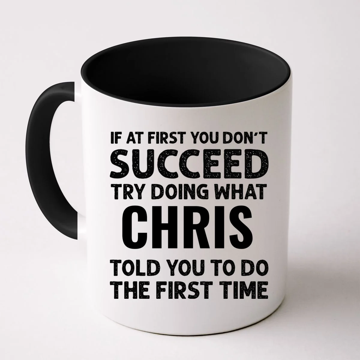 If At First You Don't Succeed Funny Name Personalized Custom Coffee Mug - Front