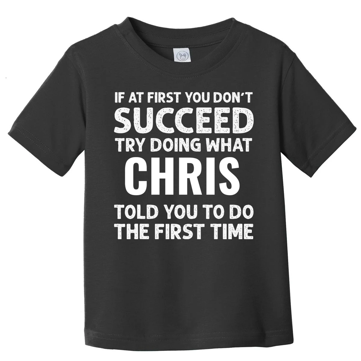 If At First You Don't Succeed Funny Name Personalized Custom Toddler T-Shirt - Front