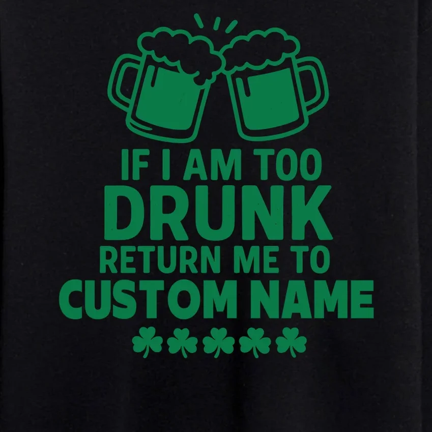 If I Am Too Drunk Return Me To Custom Name St Patricks Day Personalized Men's Sweatsuit - Front - Close-up