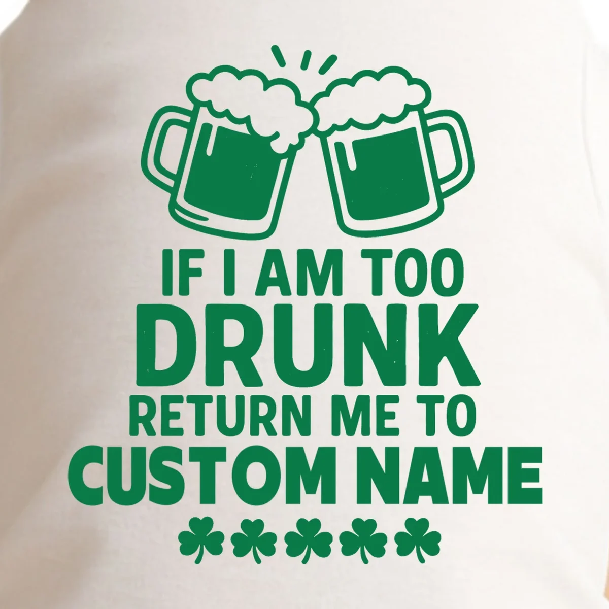 If I Am Too Drunk Return Me To Custom Name St Patricks Day Personalized Doggie Tank - Front - Close-up