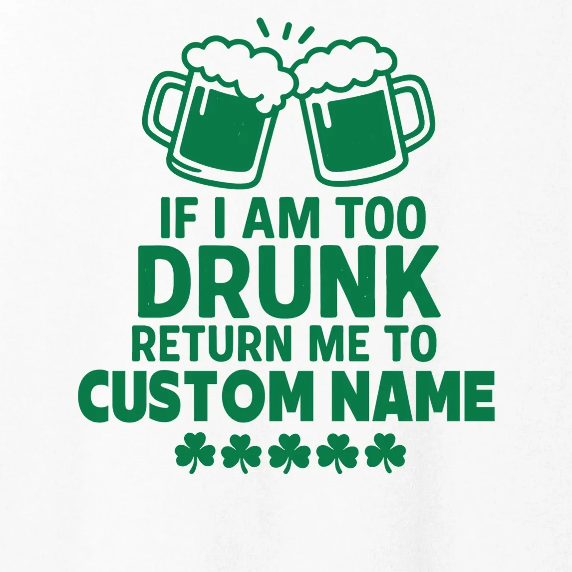 If I Am Too Drunk Return Me To Custom Name St Patricks Day Personalized Women's Tank Top - Front - Close-up