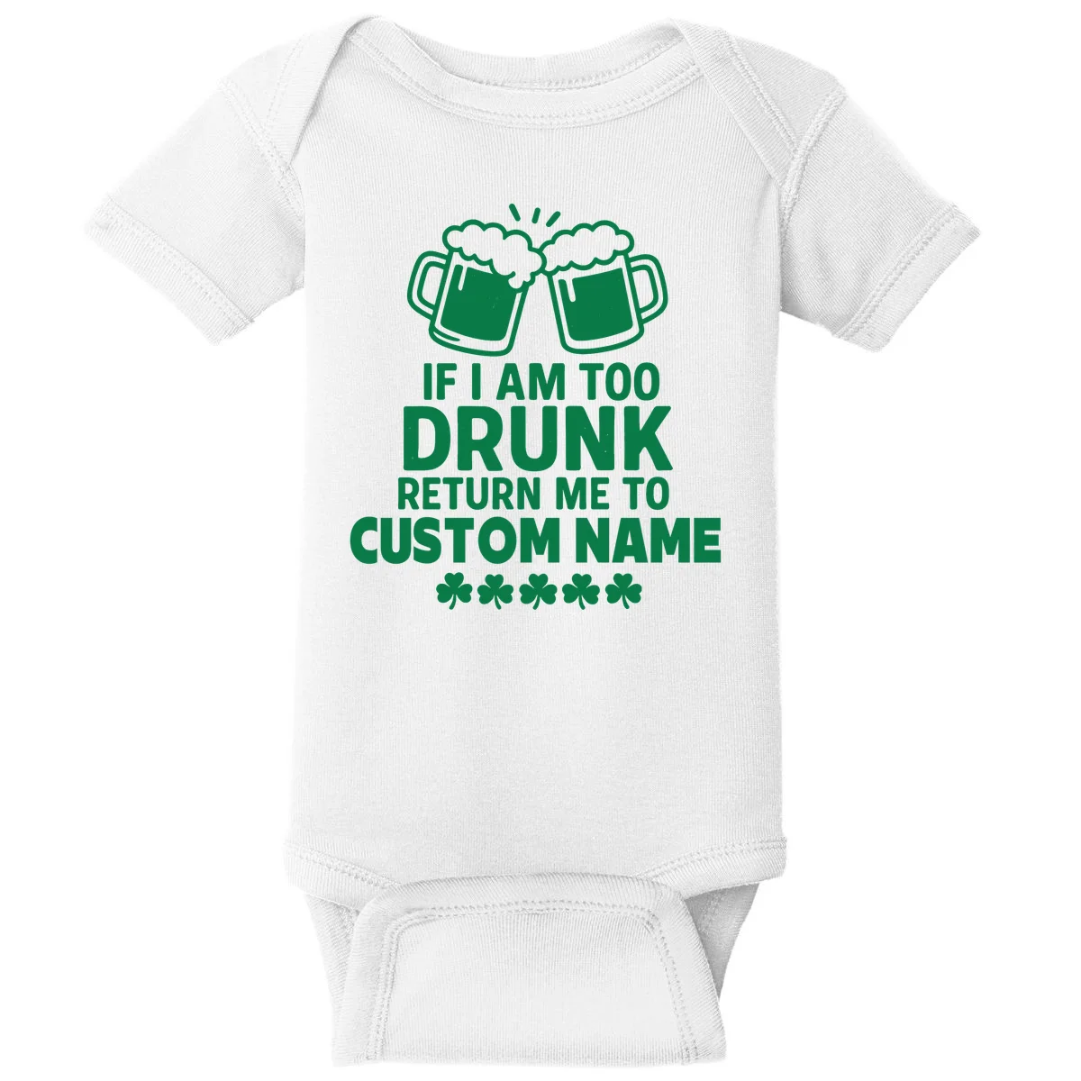 If I Am Too Drunk Return Me To Custom Name St Patricks Day Personalized Baby Bodysuit - Front