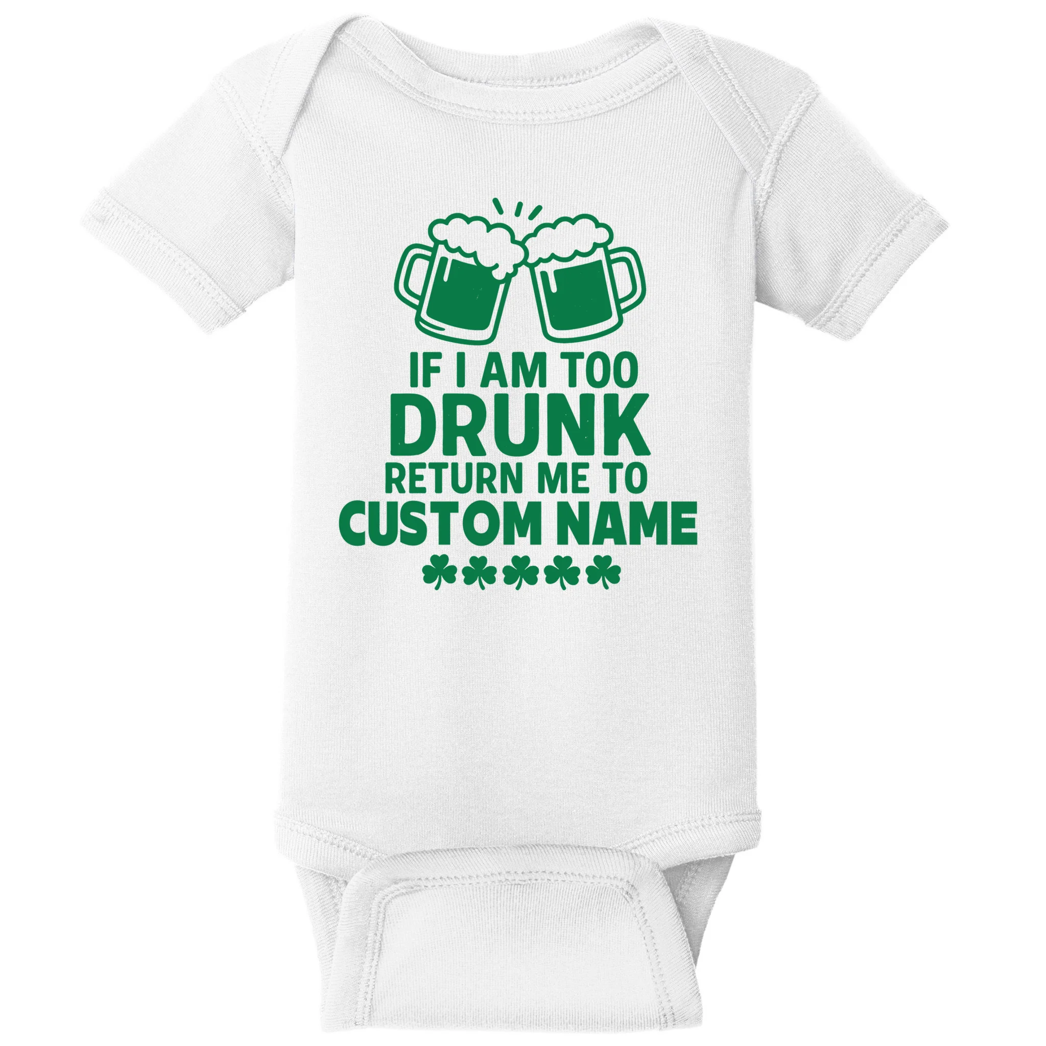 If I Am Too Drunk Return Me To Custom Name St Patricks Day Personalized Baby Bodysuit - Front