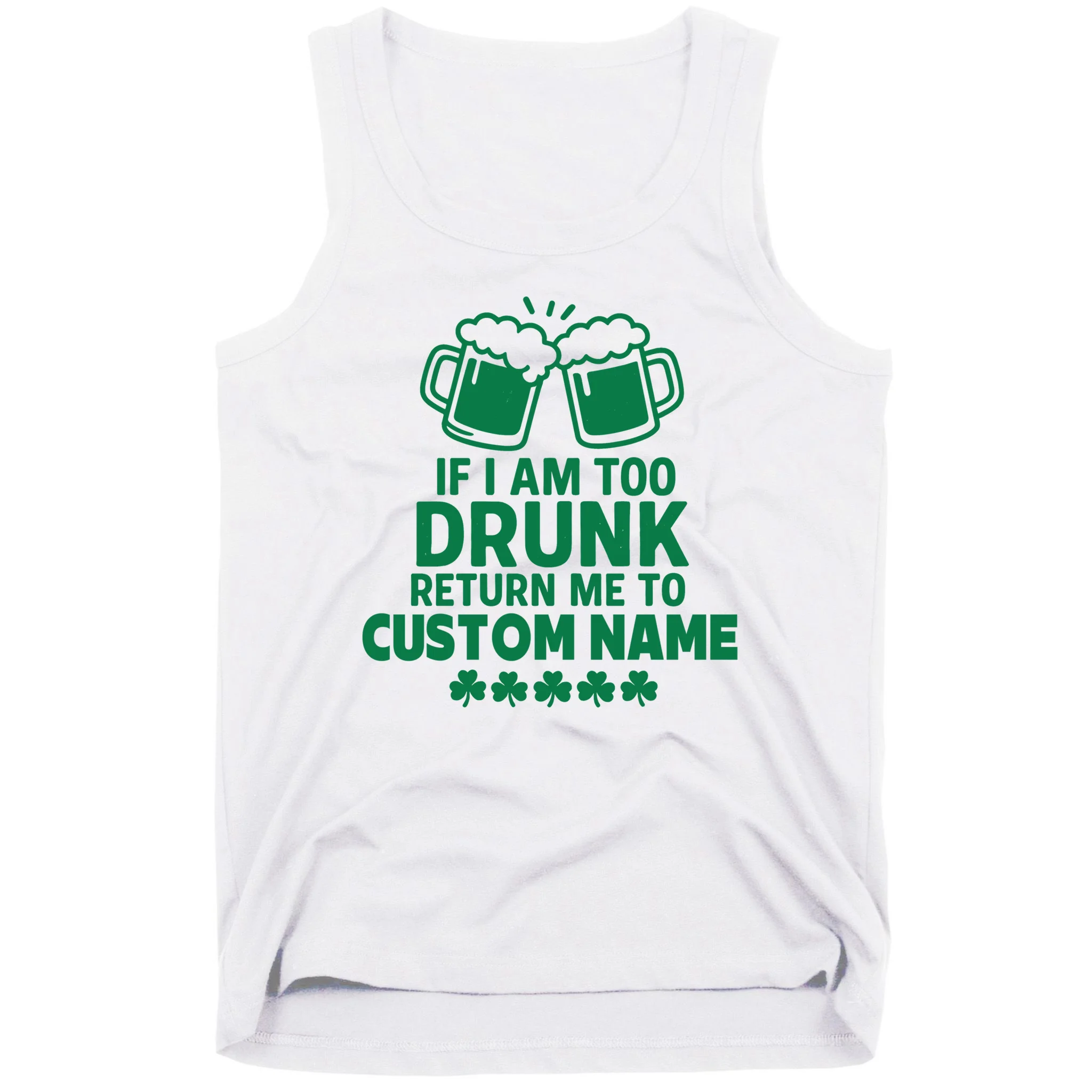 If I Am Too Drunk Return Me To Custom Name St Patricks Day Personalized Men's Tank Top - Front