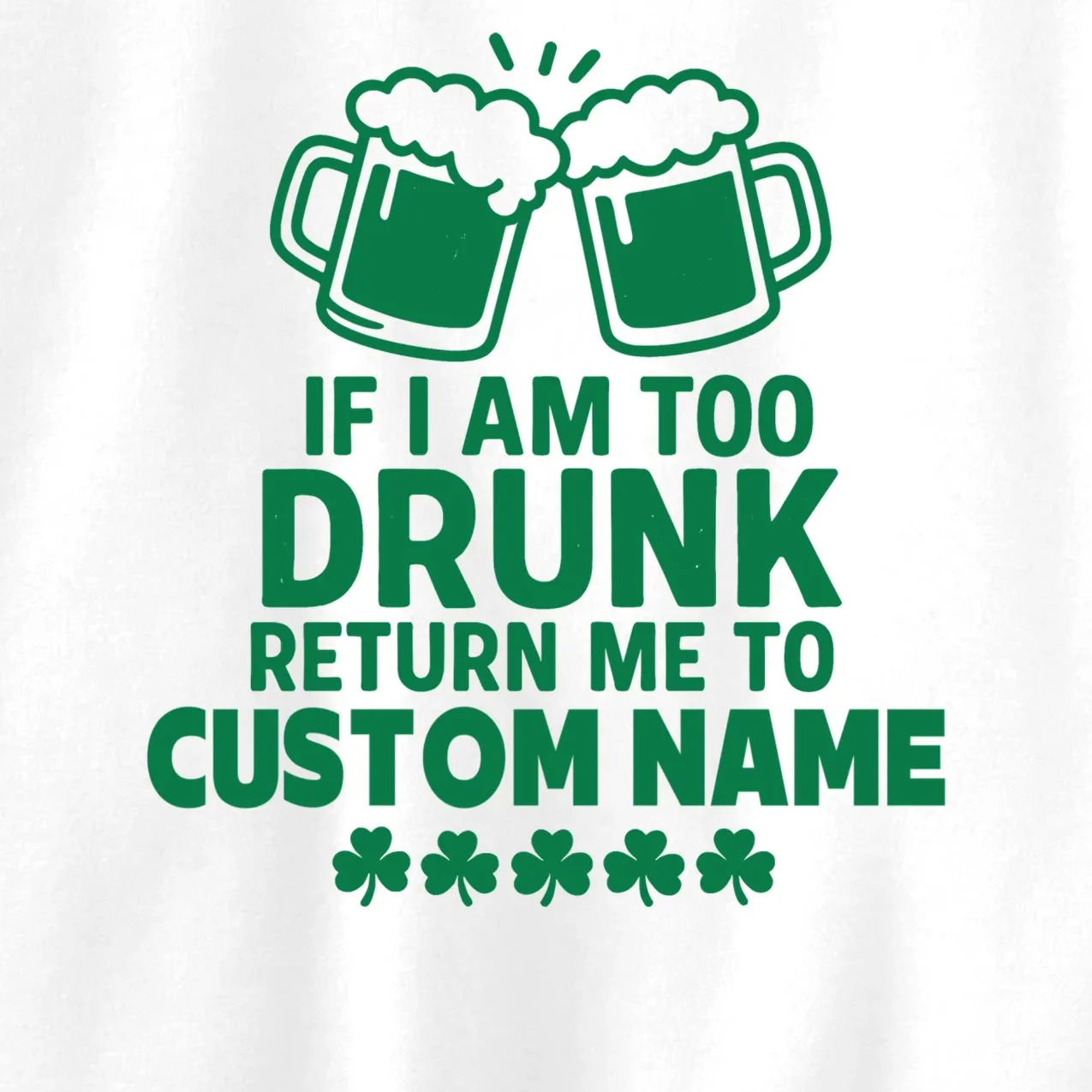 If I Am Too Drunk Return Me To Custom Name St Patricks Day Personalized Kids Sweatshirt - Front - Close-up