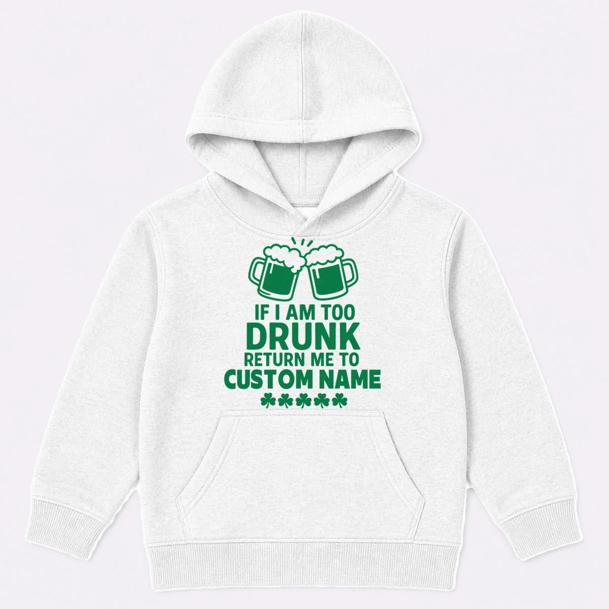If I Am Too Drunk Return Me To Custom Name St Patricks Day Personalized Kids Hoodie - Front
