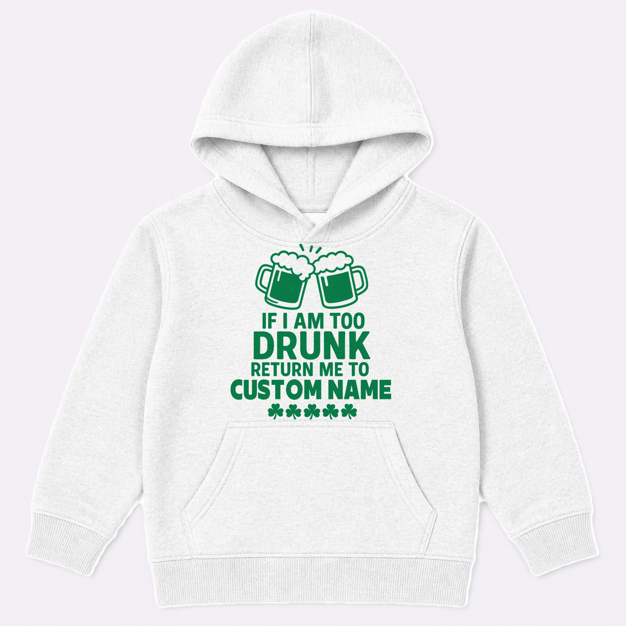 If I Am Too Drunk Return Me To Custom Name St Patricks Day Personalized Kids Hoodie - Front