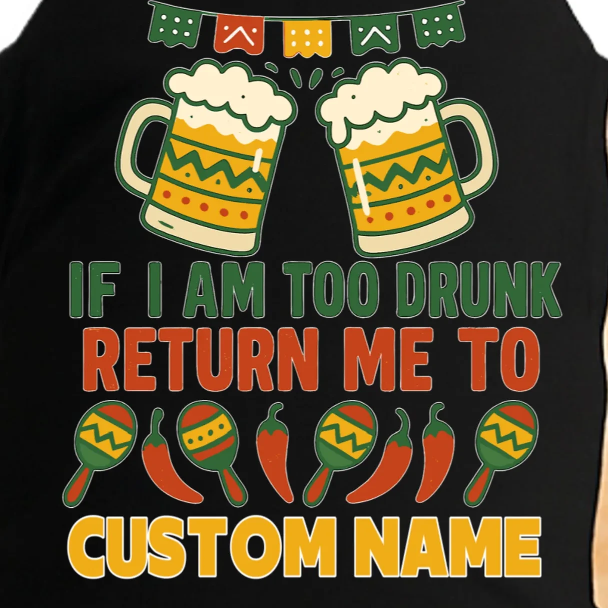 If I Am Too Drunk Return Me To Funny Cinco De Mayo Doggie Tank - Front - Close-up