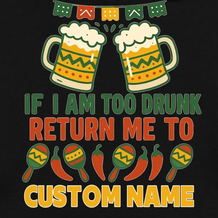 If I Am Too Drunk Return Me To Funny Cinco De Mayo Men's Hoodie - Front - Close-up