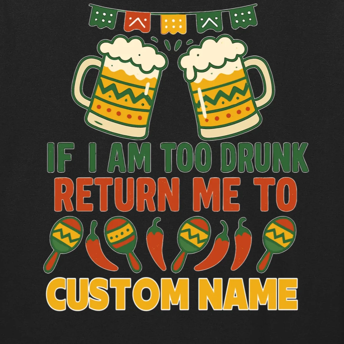 If I Am Too Drunk Return Me To Funny Cinco De Mayo Men's Long Sleeve Shirt - Front - Close-up