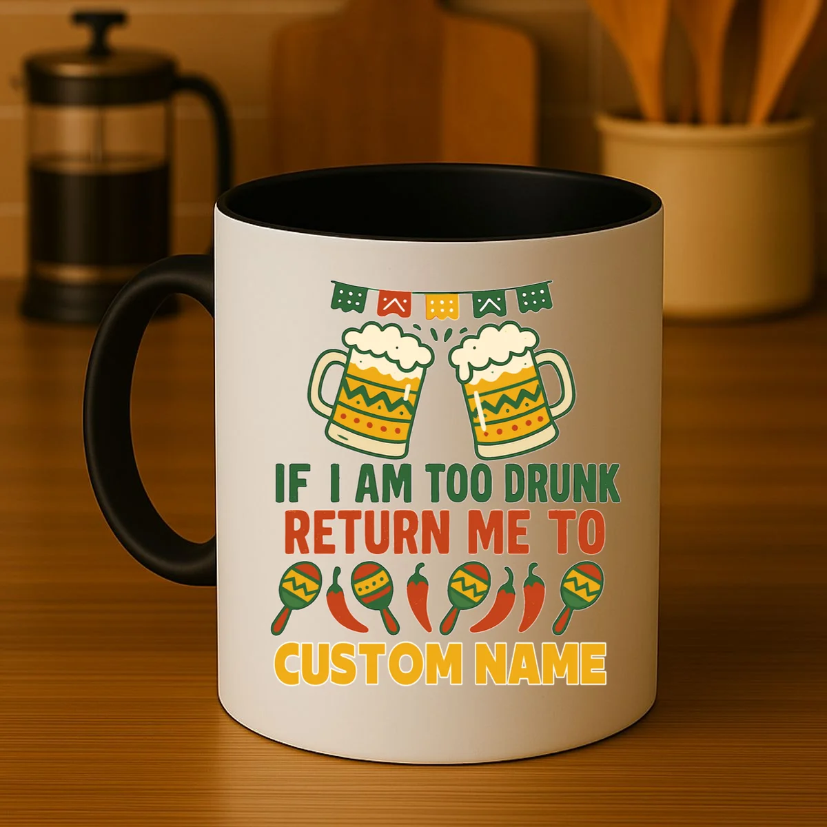 If I Am Too Drunk Return Me To Funny Cinco De Mayo Coffee Mug - Front 3
