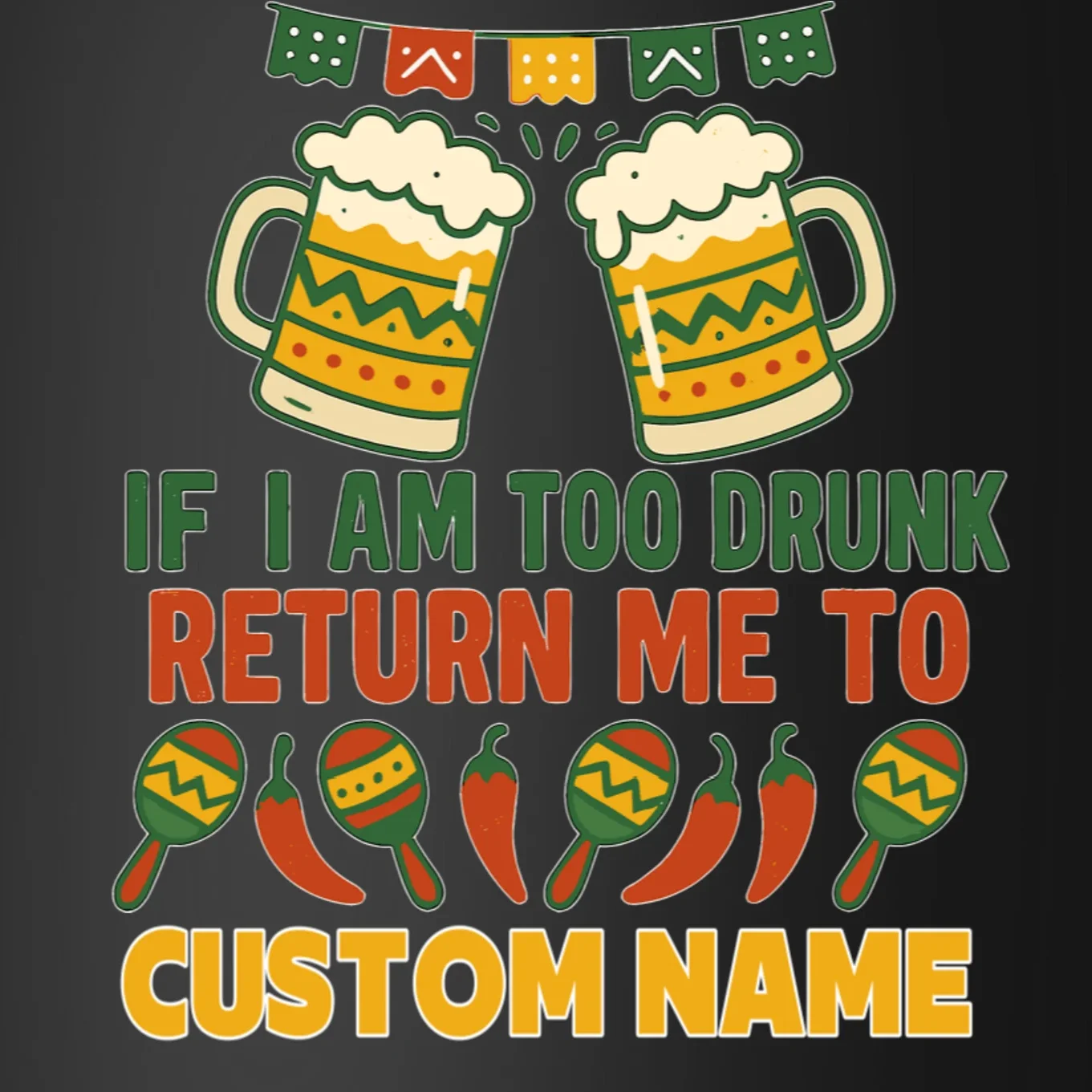 If I Am Too Drunk Return Me To Funny Cinco De Mayo Coaster - Front - Close-up